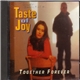 Taste Of Joy - Together Forever